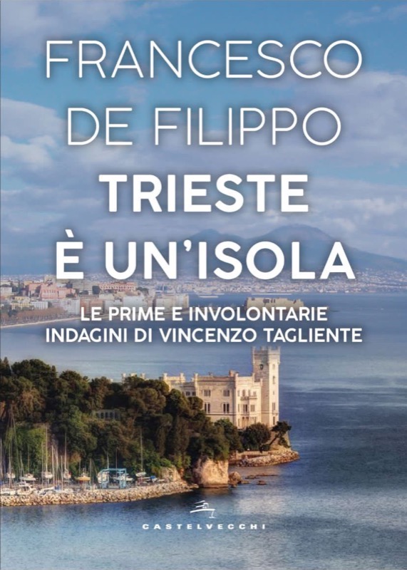 Copertina di Trieste &egrave; un isola di Francesco De Filippo